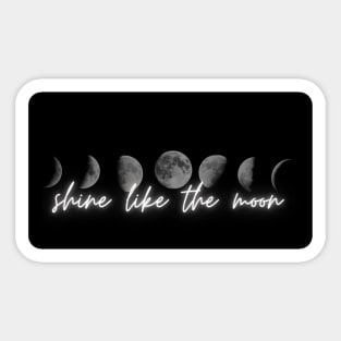 Shine Like The Moon Sticker